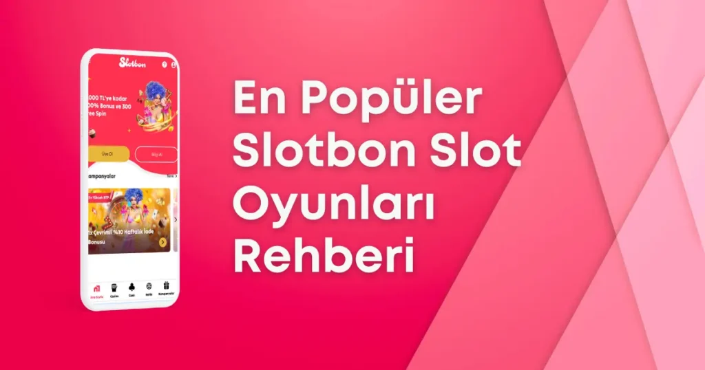 En Popüler Slotbon Slot Oyunları Rehberi