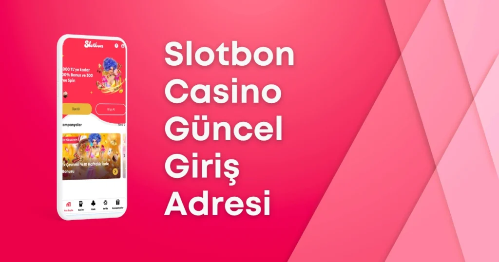 Slotbon Casino Güncel Giriş Adresi