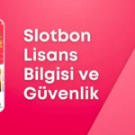 Slotbon Lisans Bilgisi ve Güvenlik