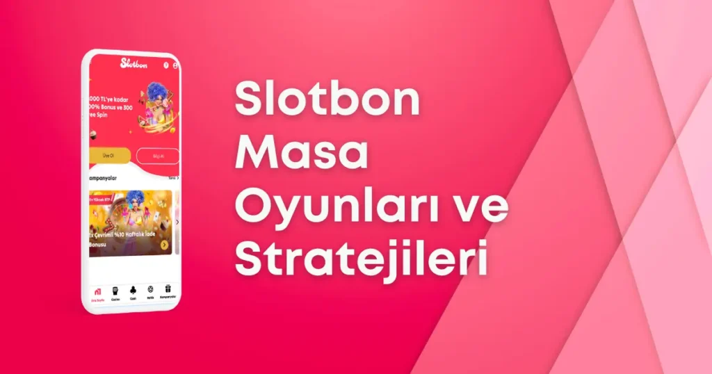 Slotbon Masa Oyunları ve Stratejileri