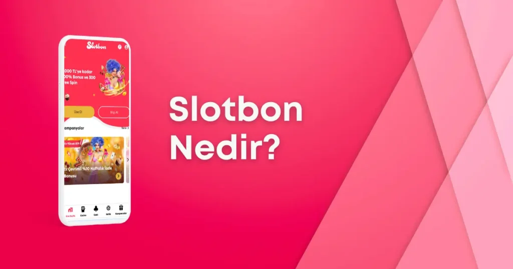 Slotbon Nedir Kimdir?