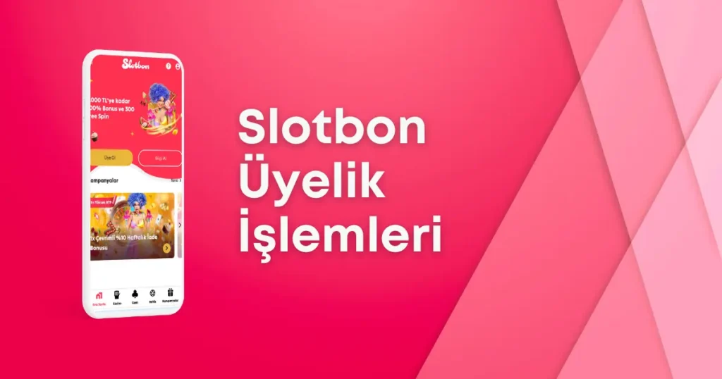 Slotbon Üyelik İşlemleri