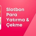 slotbon para yatırma ve çekme işlemleri