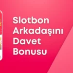 Slotbon arkadaşını davet bonusu